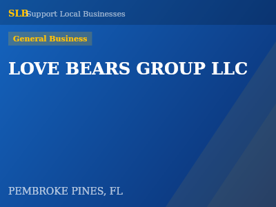 LOVE BEARS GROUP LLC — General Business in PEMBROKE PINES, FL