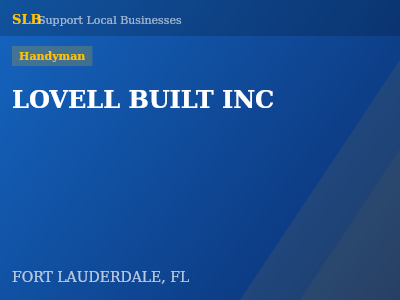 LOVELL BUILT INC — Handyman in FORT LAUDERDALE, FL