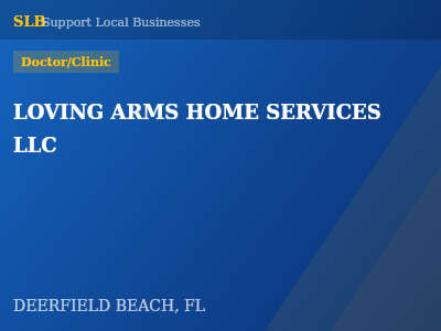 LOVING ARMS HOME SERVICES LLC — Doctor/Clinic in DEERFIELD BEACH, FL