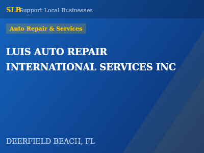LUIS AUTO REPAIR INTERNATIONAL SERVICES INC — Auto Repair & Services in DEERFIELD BEACH, FL