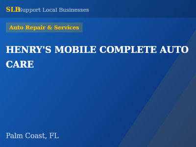 HENRY'S MOBILE COMPLETE AUTO CARE — Auto Repair & Services in Palm Coast, FL