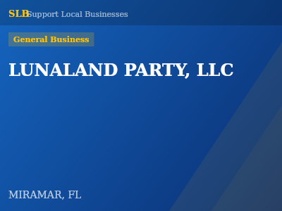 LUNALAND PARTY, LLC — General Business in MIRAMAR, FL