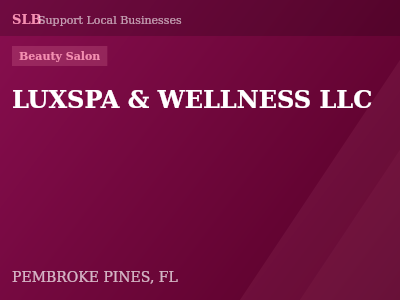 LUXSPA & WELLNESS LLC — Beauty Salon in PEMBROKE PINES, FL