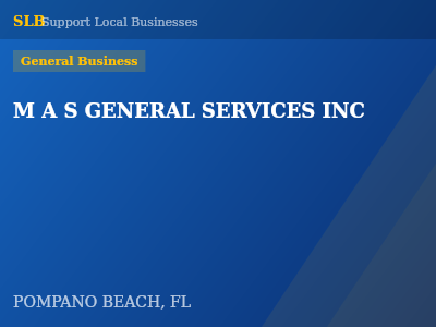 M A S GENERAL SERVICES INC — General Business in POMPANO BEACH, FL