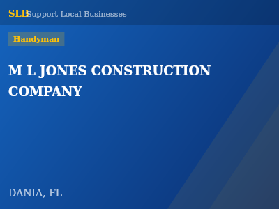 M L JONES CONSTRUCTION COMPANY — Handyman in DANIA, FL