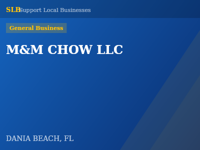 M&M CHOW LLC — General Business in DANIA BEACH, FL