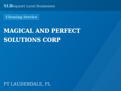 MAGICAL AND PERFECT SOLUTIONS CORP — Cleaning Service in FT LAUDERDALE, FL