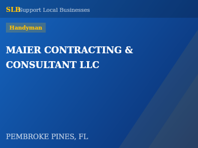 MAIER CONTRACTING & CONSULTANT LLC — Handyman in PEMBROKE PINES, FL