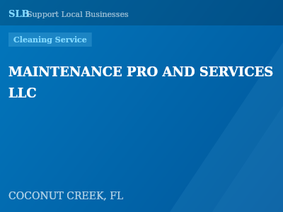 MAINTENANCE PRO AND SERVICES LLC — Cleaning Service in COCONUT CREEK, FL