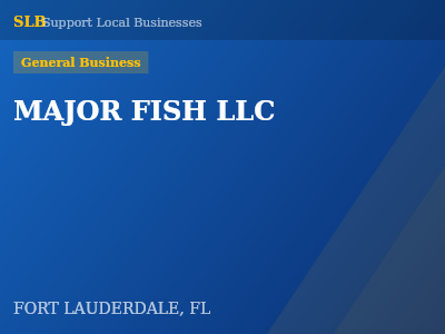 MAJOR FISH LLC — General Business in FORT LAUDERDALE, FL