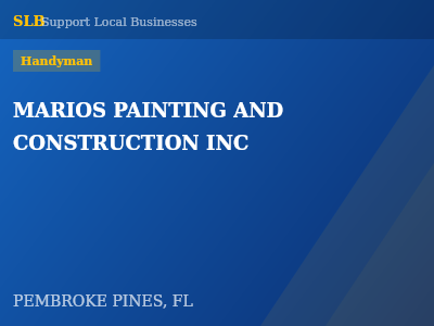 MARIOS PAINTING AND CONSTRUCTION INC — Handyman in PEMBROKE PINES, FL