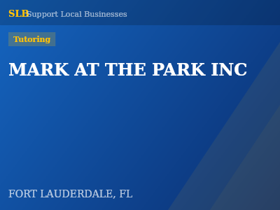 MARK AT THE PARK INC — Tutoring in FORT LAUDERDALE, FL