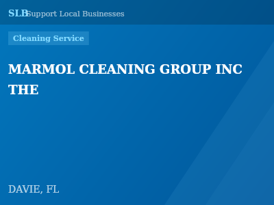 MARMOL CLEANING GROUP INC THE — Cleaning Service in DAVIE, FL
