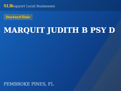 MARQUIT JUDITH B PSY D — Doctor/Clinic in PEMBROKE PINES, FL