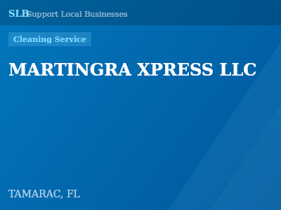 MARTINGRA XPRESS LLC — Cleaning Service in TAMARAC, FL