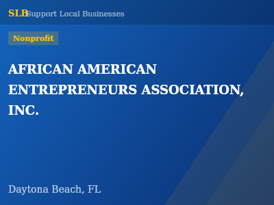 AFRICAN AMERICAN ENTREPRENEURS ASSOCIATION, INC. — Nonprofit in Daytona Beach, FL