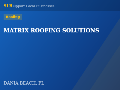 MATRIX ROOFING SOLUTIONS — Roofing in DANIA BEACH, FL