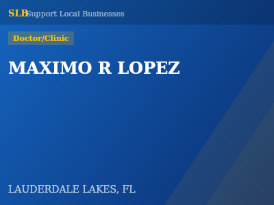 MAXIMO R LOPEZ — Doctor/Clinic in LAUDERDALE LAKES, FL