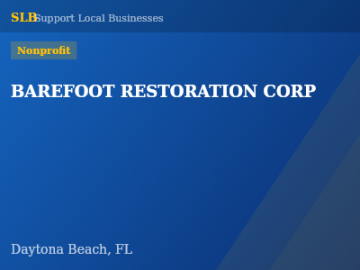 BAREFOOT RESTORATION CORP — Nonprofit in Daytona Beach, FL