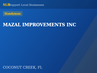 MAZAL IMPROVEMENTS INC — Handyman in COCONUT CREEK, FL