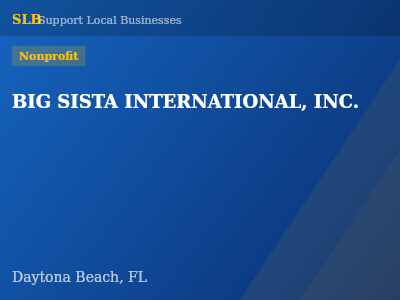 BIG SISTA INTERNATIONAL, INC. — Nonprofit in Daytona Beach, FL