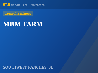 MBM FARM — General Business in SOUTHWEST RANCHES, FL
