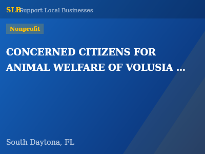 CONCERNED CITIZENS FOR ANIMAL WELFARE OF VOLUSIA COUNTY, INC. — Nonprofit in South Daytona, FL