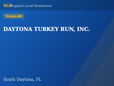 DAYTONA TURKEY RUN, INC. — Nonprofit in South Daytona, FL