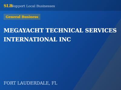 MEGAYACHT TECHNICAL SERVICES INTERNATIONAL INC — General Business in FORT LAUDERDALE, FL