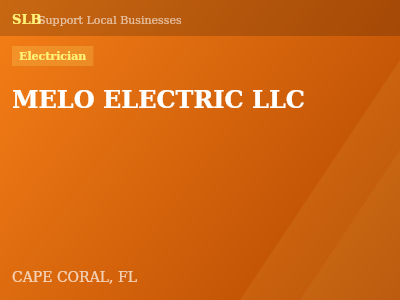 MELO ELECTRIC LLC — Electrician in CAPE CORAL, FL