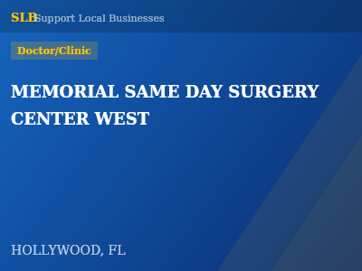 MEMORIAL SAME DAY SURGERY CENTER WEST — Doctor/Clinic in HOLLYWOOD, FL
