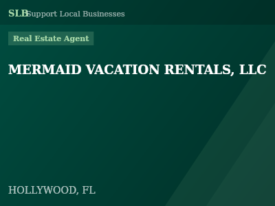 MERMAID VACATION RENTALS, LLC — Real Estate Agent in HOLLYWOOD, FL