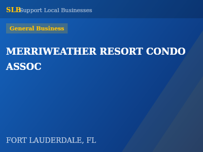 MERRIWEATHER RESORT CONDO ASSOC — General Business in FORT LAUDERDALE, FL