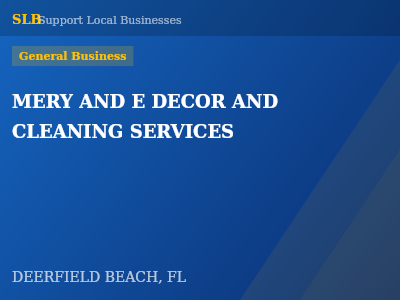 MERY AND E DECOR AND CLEANING SERVICES — General Business in DEERFIELD BEACH, FL