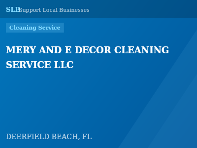 MERY AND E DECOR CLEANING SERVICE LLC — Cleaning Service in DEERFIELD BEACH, FL