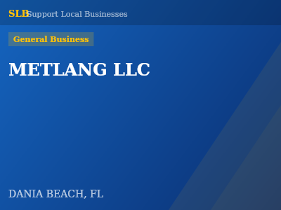 METLANG LLC — General Business in DANIA BEACH, FL