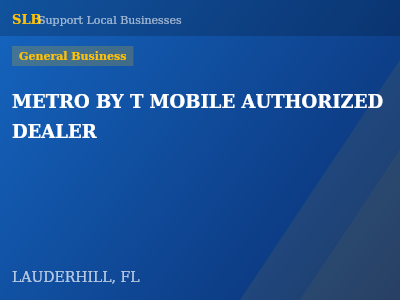 METRO BY T MOBILE AUTHORIZED DEALER — General Business in LAUDERHILL, FL
