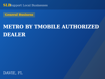 METRO BY TMOBILE AUTHORIZED DEALER — General Business in DAVIE, FL