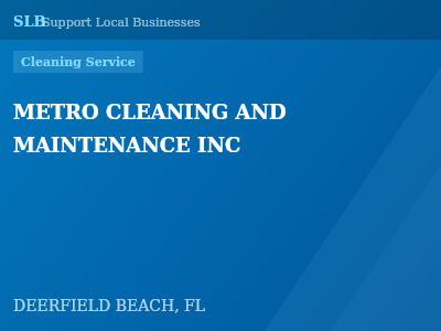 METRO CLEANING AND MAINTENANCE INC — Cleaning Service in DEERFIELD BEACH, FL