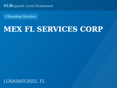 MEX FL SERVICES CORP — Cleaning Service in LOXAHATCHEE, FL