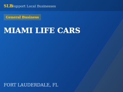 MIAMI LIFE CARS — General Business in FORT LAUDERDALE, FL