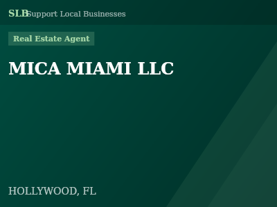 MICA MIAMI LLC — Real Estate Agent in HOLLYWOOD, FL