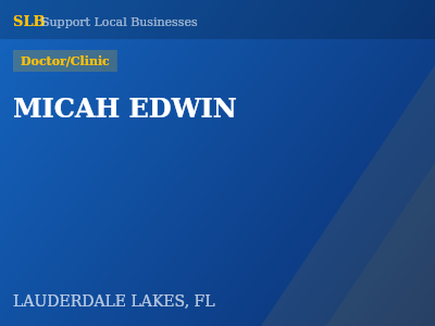MICAH EDWIN — Doctor/Clinic in LAUDERDALE LAKES, FL