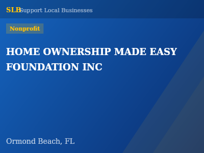 HOME OWNERSHIP MADE EASY FOUNDATION INC — Nonprofit in Ormond Beach, FL