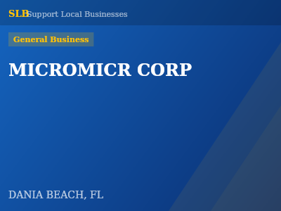 MICROMICR CORP — General Business in DANIA BEACH, FL