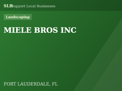 MIELE BROS INC — Landscaping in FORT LAUDERDALE, FL