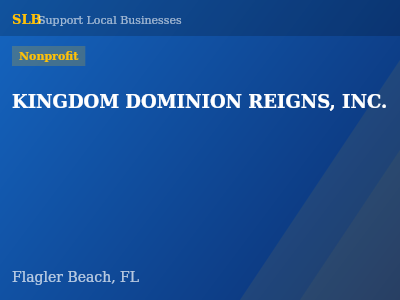 KINGDOM DOMINION REIGNS, INC. — Nonprofit in Flagler Beach, FL