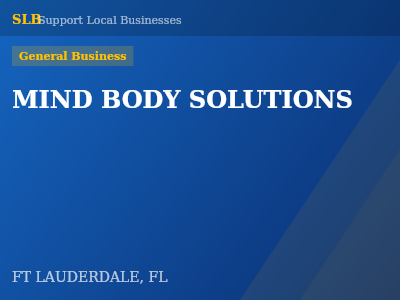MIND BODY SOLUTIONS — General Business in FT LAUDERDALE, FL