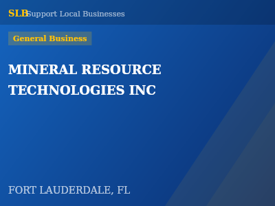 MINERAL RESOURCE TECHNOLOGIES INC — General Business in FORT LAUDERDALE, FL
