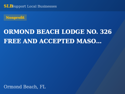 ORMOND BEACH LODGE NO. 326 FREE AND ACCEPTED MASONS OF FLORIDA — Nonprofit in Ormond Beach, FL